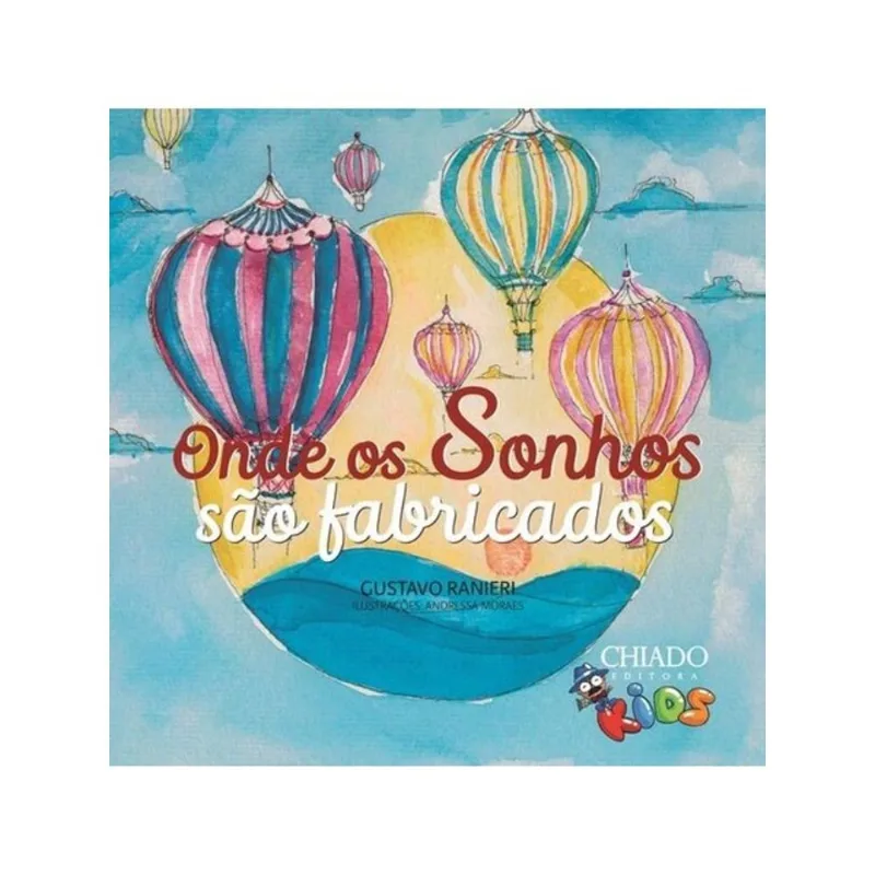 ONDE OS SONHOS SAO FABRICADOS