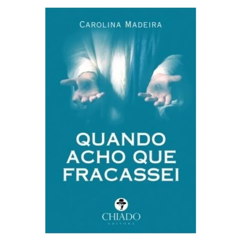 QUANDO ACHO QUE FRACASSEI