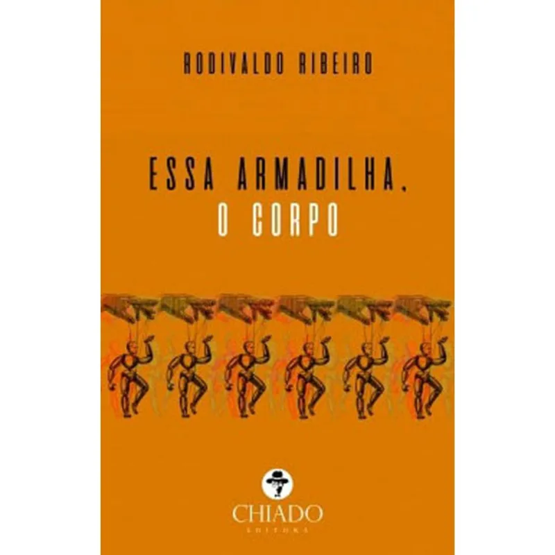 ESSA ARMADILHA, O CORPO