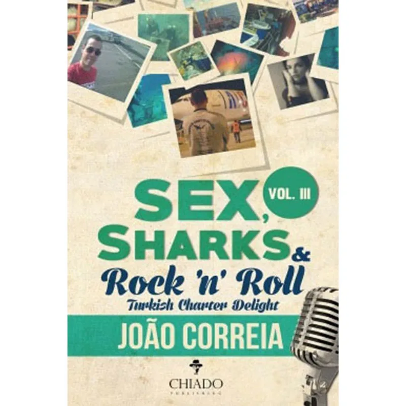 SEX, SHARKS AND ROCK & ROLL - TURKISH CHARTER DELIGHT - VOL. III