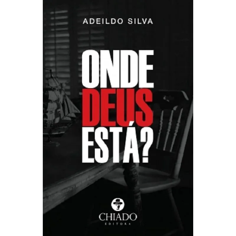 Onde Deus Esta - Chiado