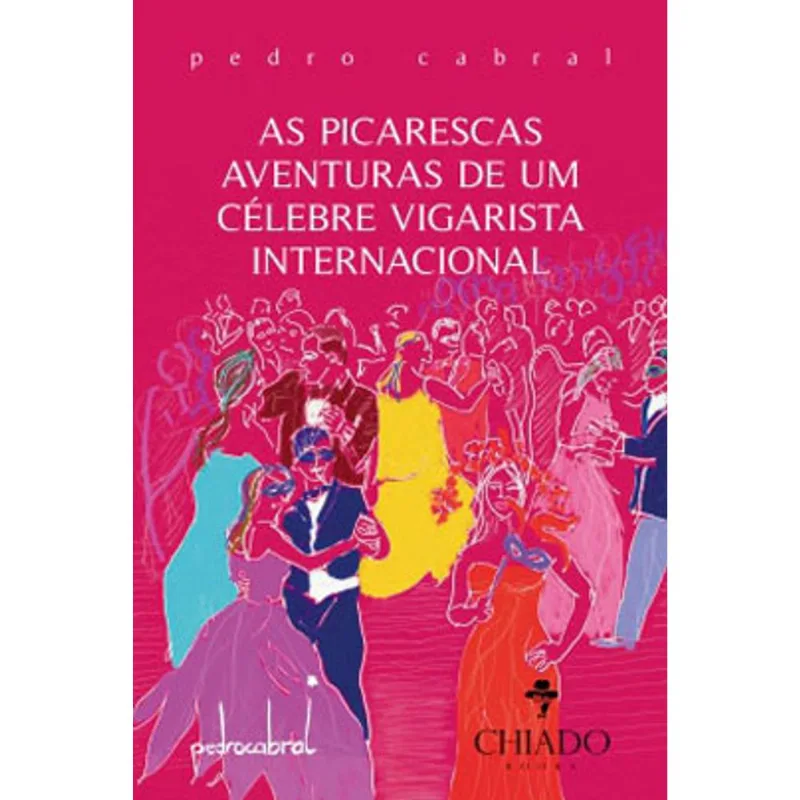 PICARESCAS AVENTURAS DE UM CELEBRE VIGARISTA INTERNACIONAL, AS