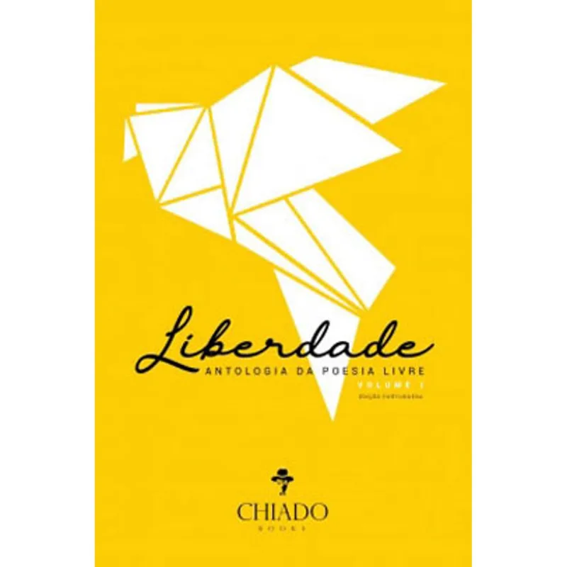 LIBERDADE - ANTOLOGIA DA POESIA LIVRE - EDIÇÃO PORTUGUESA - VOL. 1