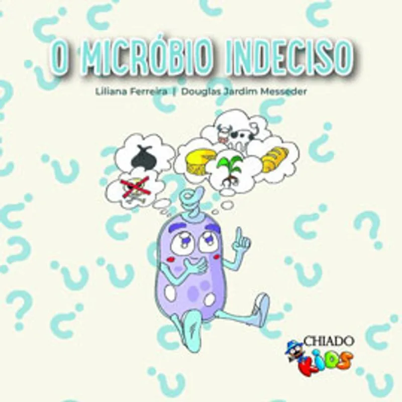O MICRÓBIO INDECISO