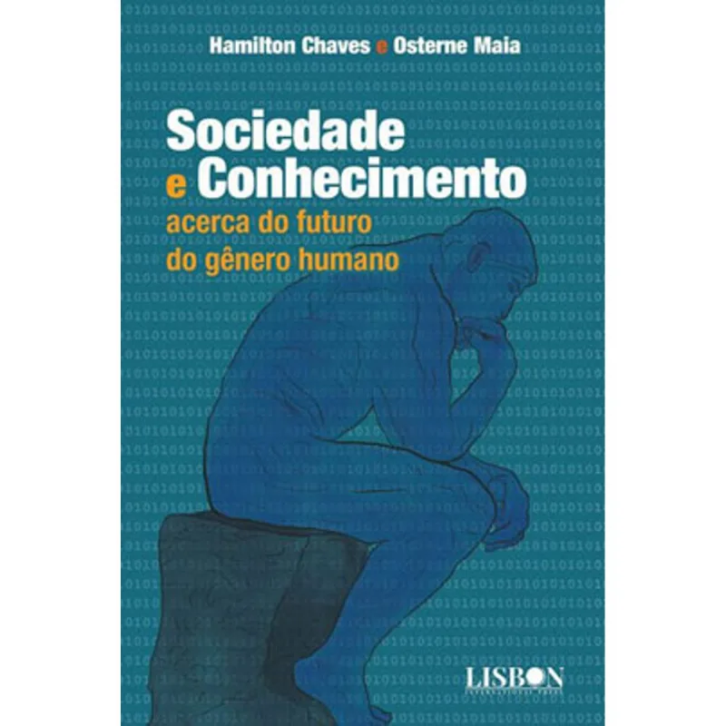 SOCIEDADE E CONHECIMENTO: ACERCA DO FUTURO DO GÊNERO HUMANO