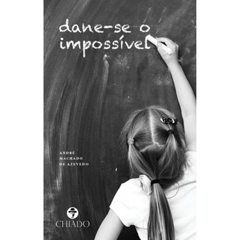 DANE-SE O IMPOSSÍVEL