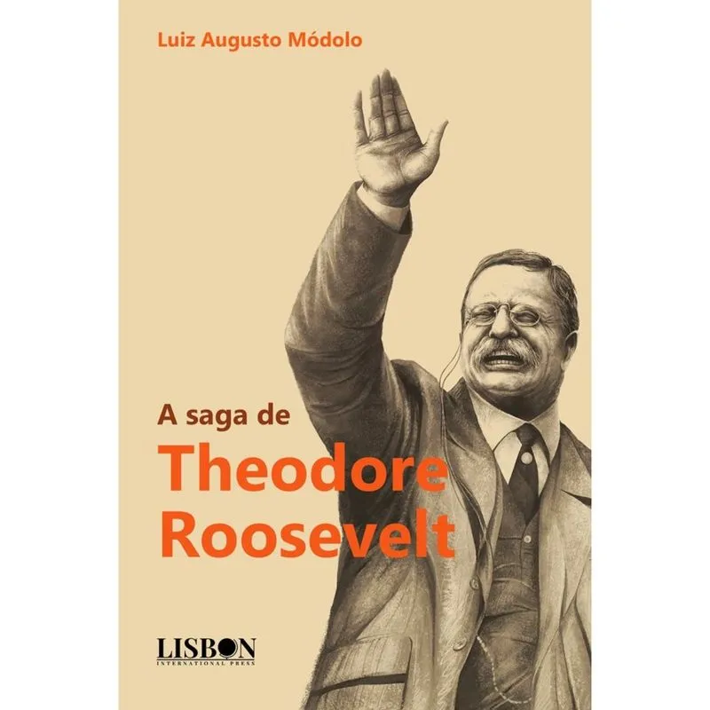 A Saga de Theodore Roosevelt