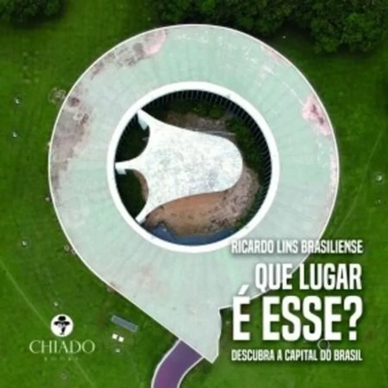 Que lugar é esse? (Edição Capa Dura): Descubra a capital do Brasil