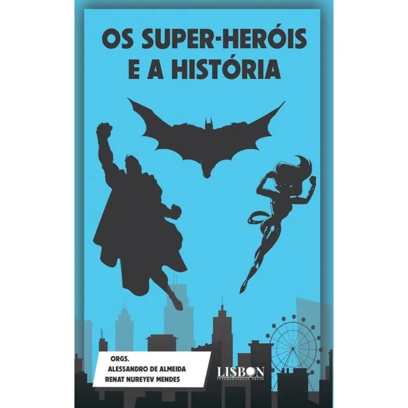 Os super-heróis e a história