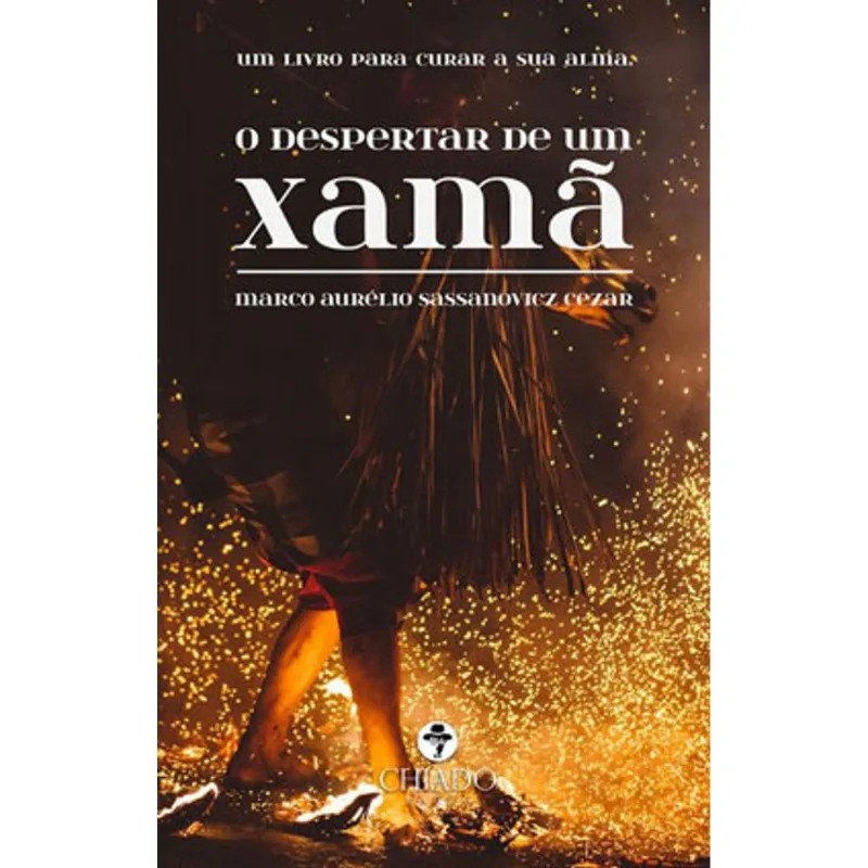 O DESPERTAR DE UM XAMÃ