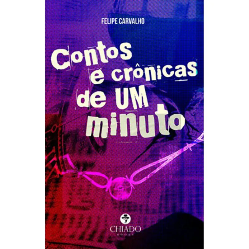 CONTOS E CRÔNICAS DE UM MINUTO