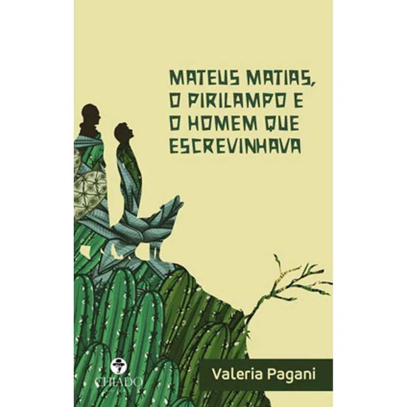 MATEUS MATIAS, O PIRILAMPO E HOMEM QUE ESCREVINHAVA