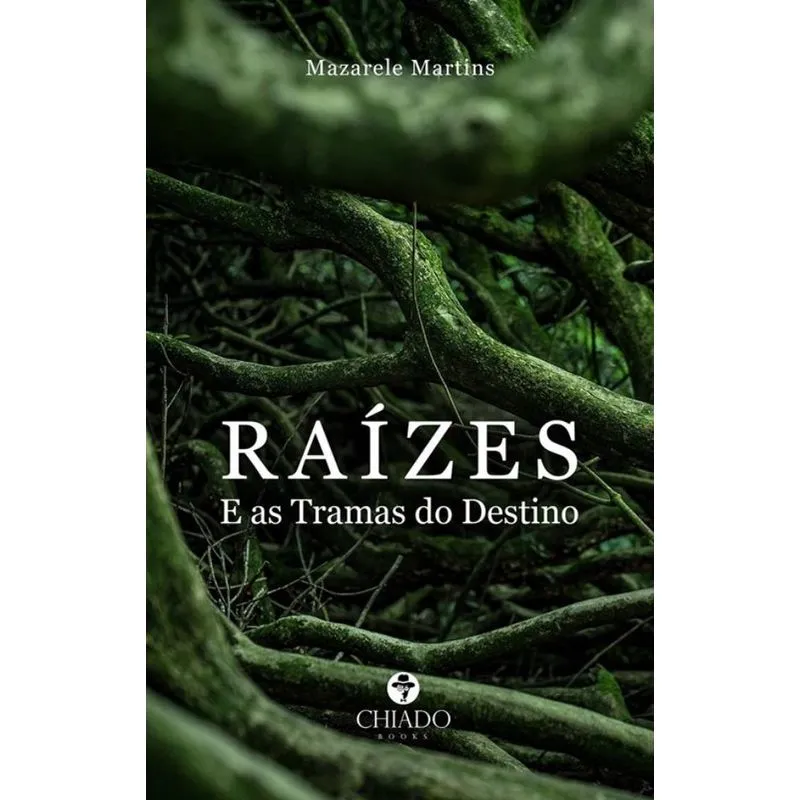 RAÍZES - E as Tramas do Destino