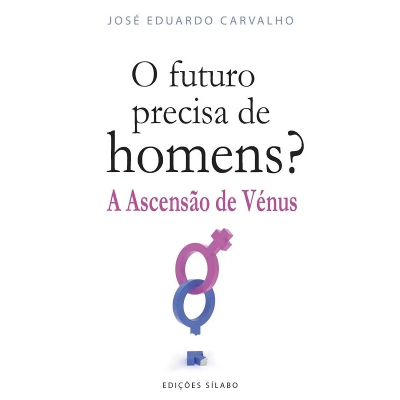 O Futuro Precisa de Homens? A Ascensão de Vénus