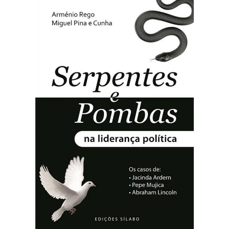 Serpentes e Pombas na liderança política: Os casos de Jacinda Ardern, Pepe Mujica e Abraham Lincoln