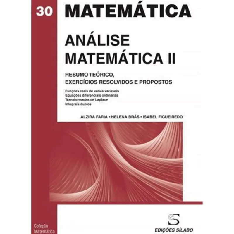 Análise matemática ii - resumo teórico, exercícios resolvidos e propostos