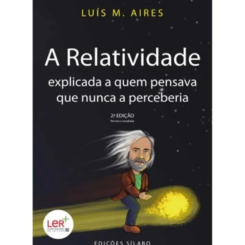 A relatividade explicada a quem pensava que nunca a perceberia - 2ª edição