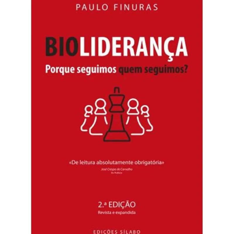 Bioliderança - porque seguimos quem seguimos? - 2ª edição