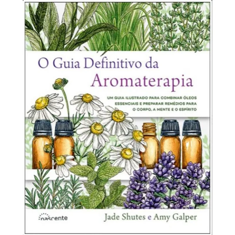 O GUIA DEFINITVO DA AROMATERAPIA