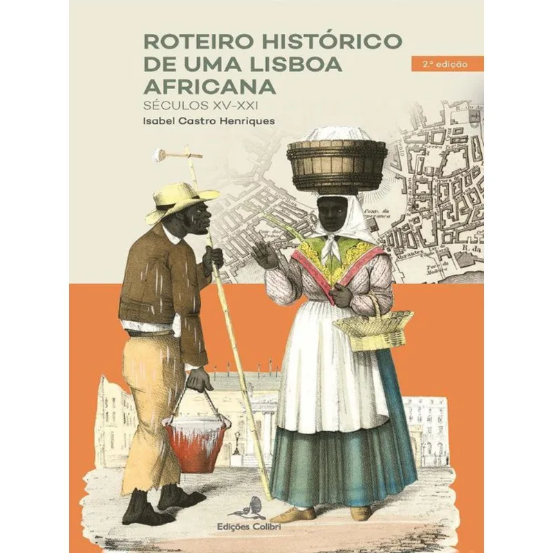 ROTEIRO HISTÓRICO DE UMA LISBOA AFRICANA