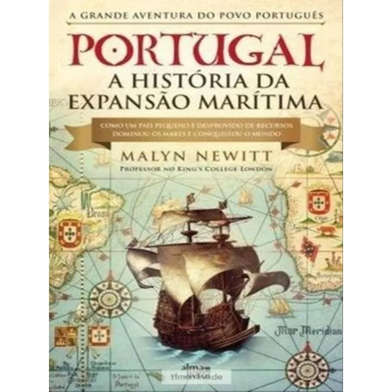 PORTUGAL A HISTÓRIA DA EXPANSÃO MARÍTIMA