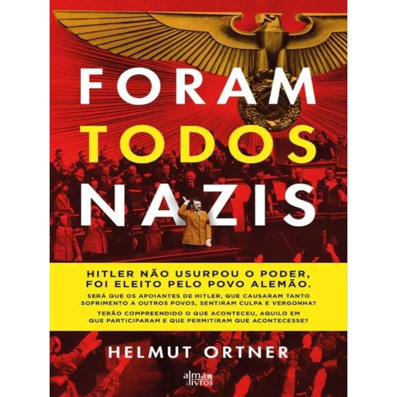 FORAM TODOS NAZIS