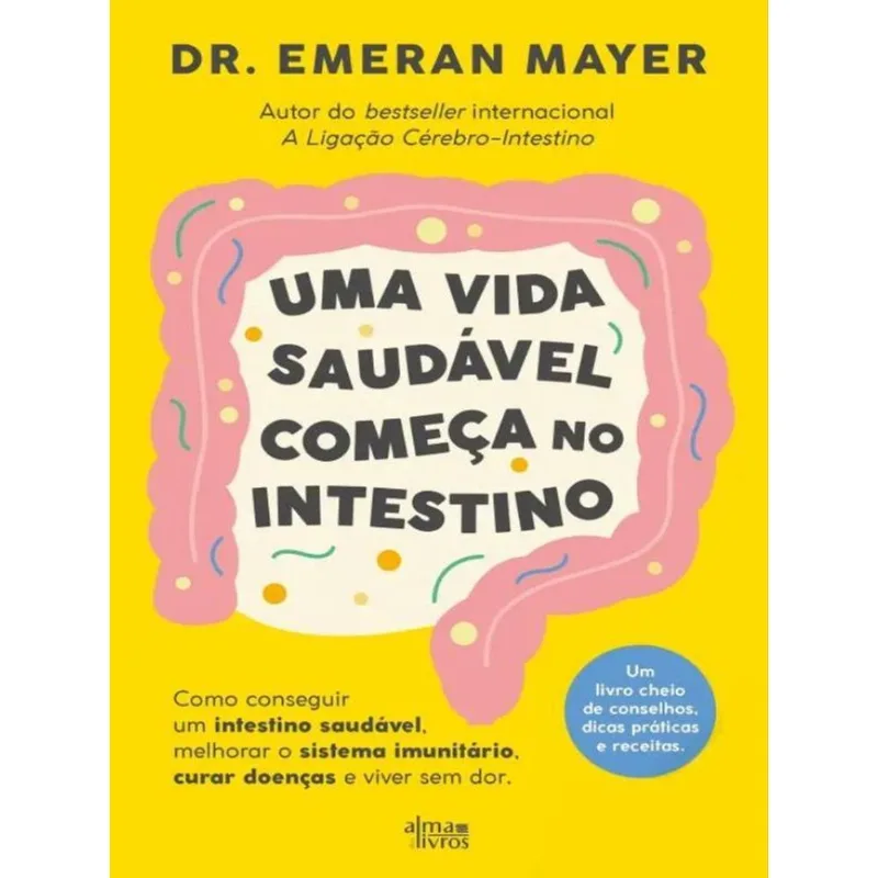 UMA VIDA SAUDÁVEL COMEÇA NO INTESTINO