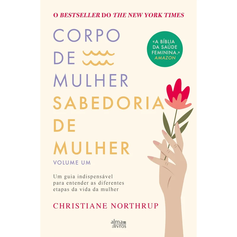 Corpo De Mulher, Sabedoria De Mulher (Vol. I) de Christiane Northrup