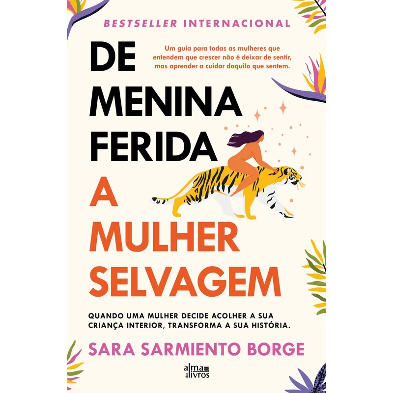 De Menina Ferida A Mulher Selvagem de Sara Sarmiento Borge