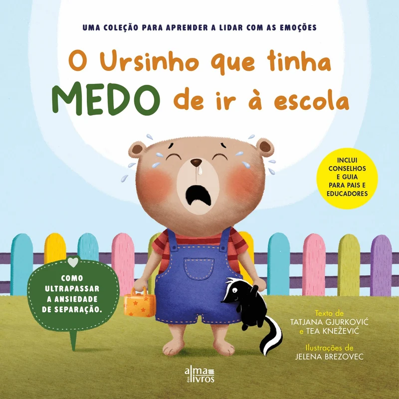 O Ursinho Que Tinha Medo De Ir À Escola de Tatjana Gjurkovi, Tea KneEvi