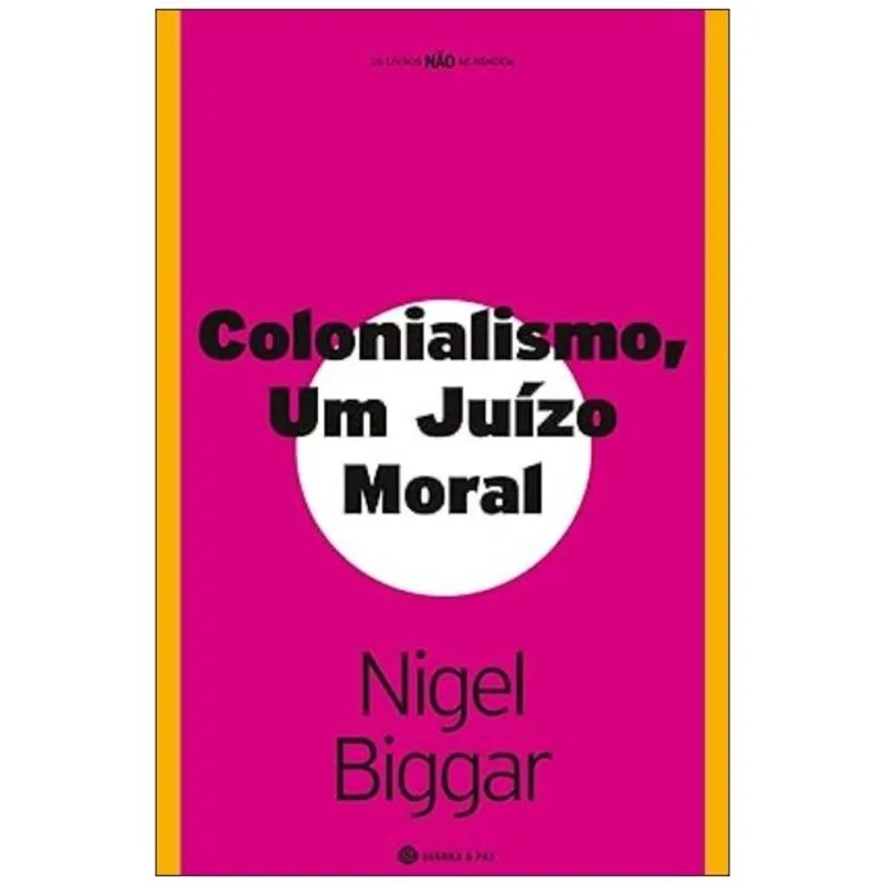 COLONIALISMO - UM JUÍZO MORAL
