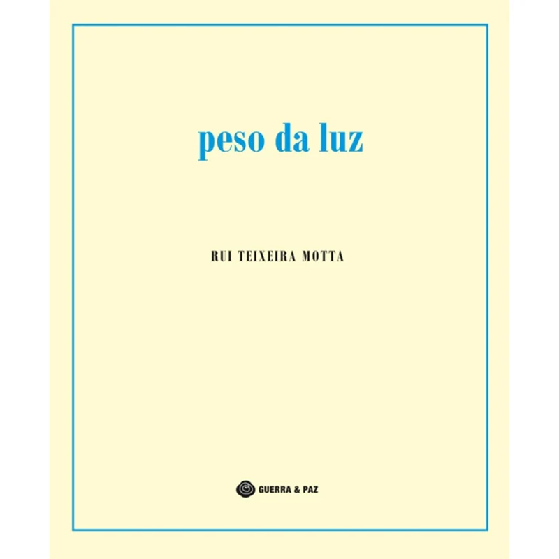 Peso Da Luz de Rui Teixeira Motta