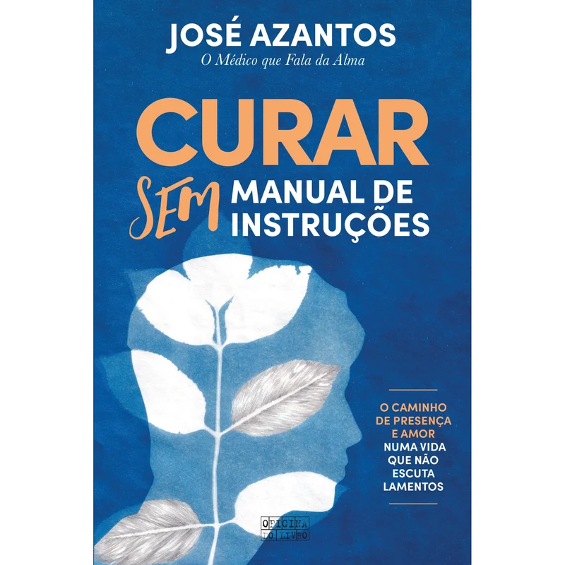 Curar Sem Livro De Instruções de José Azantos