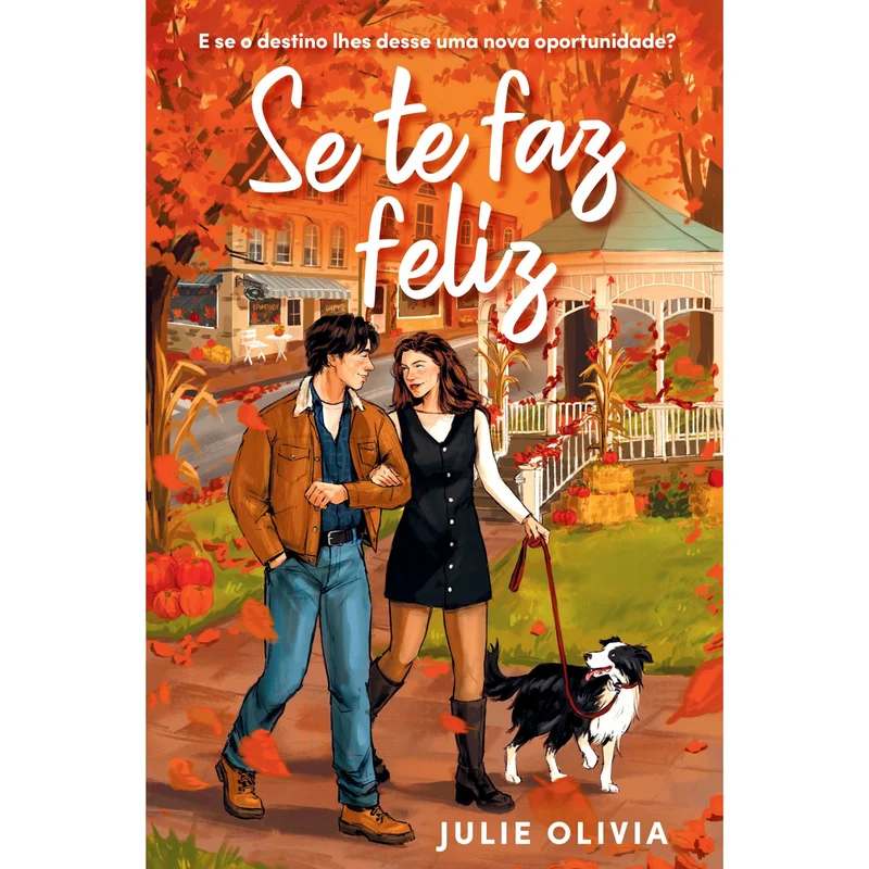 Se Te Faz Feliz de Julie Olivia