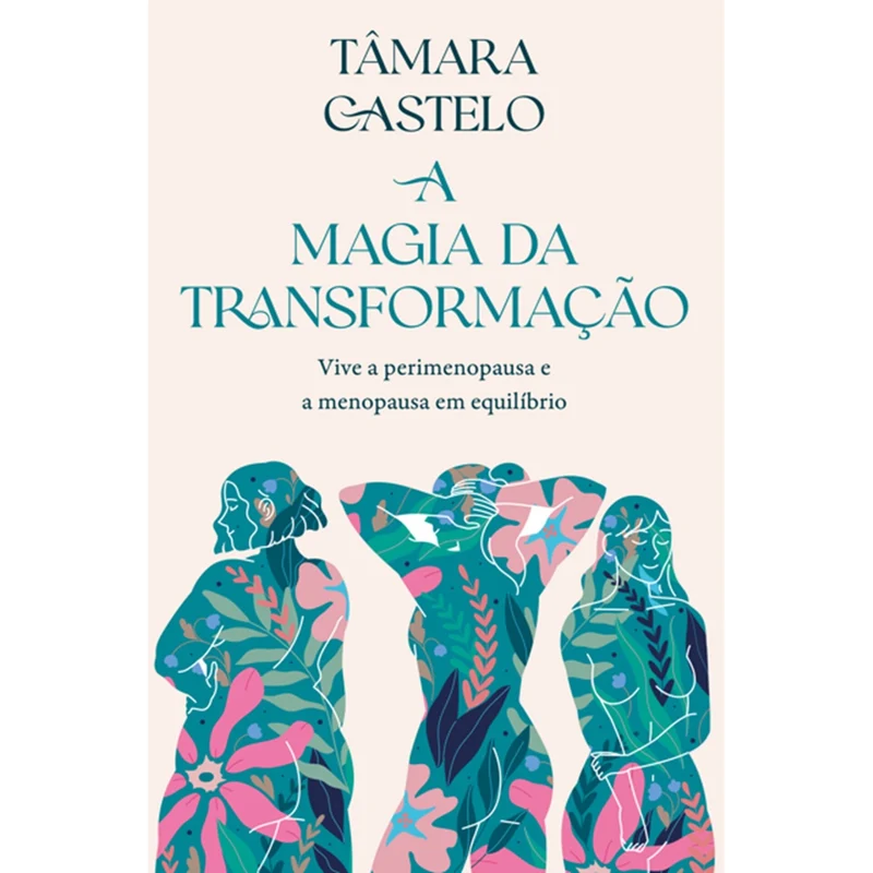 A Magia Da Transformação de Tâmara Castelo