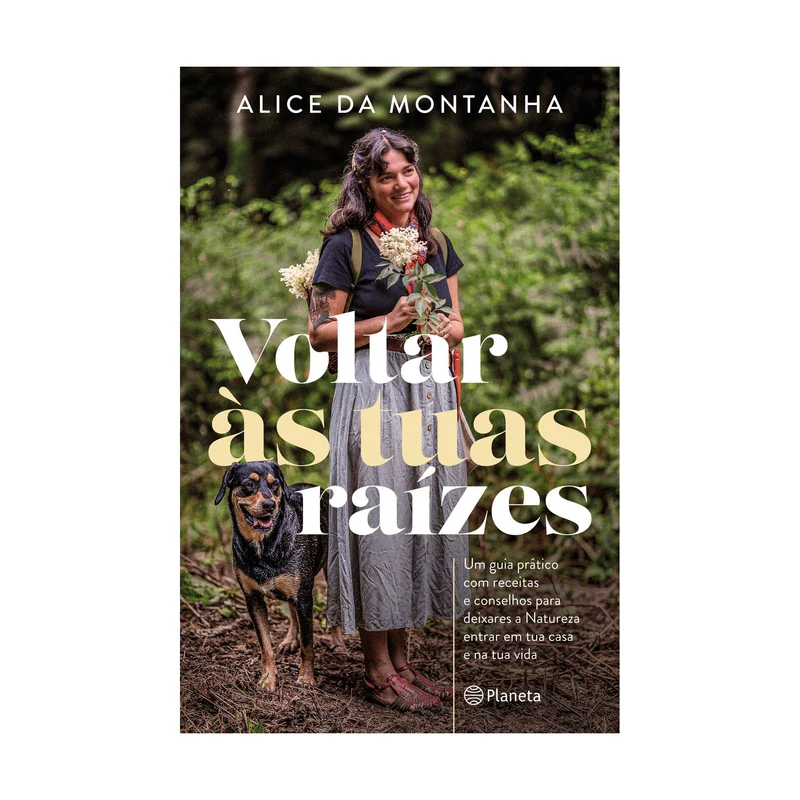 Voltar Às Tuas Raízes de Alice Da Montanha