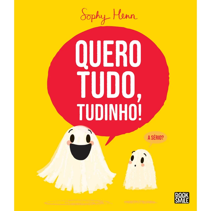 Quero Tudo, Tudinho! de Sophy Henn