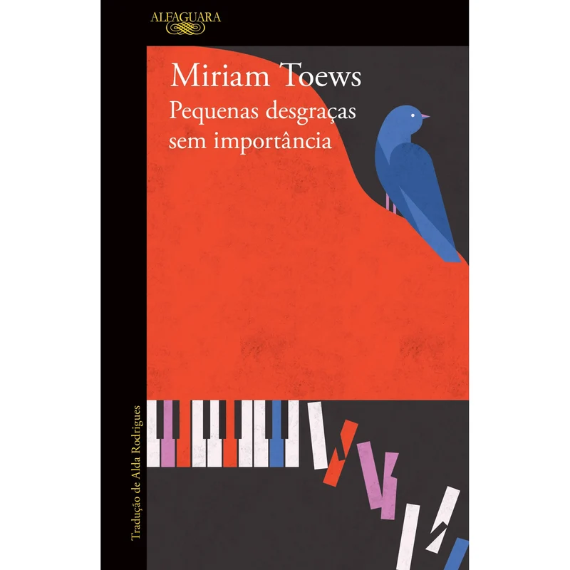 Pequenas Desgraças Sem Importância de Miriam Toews