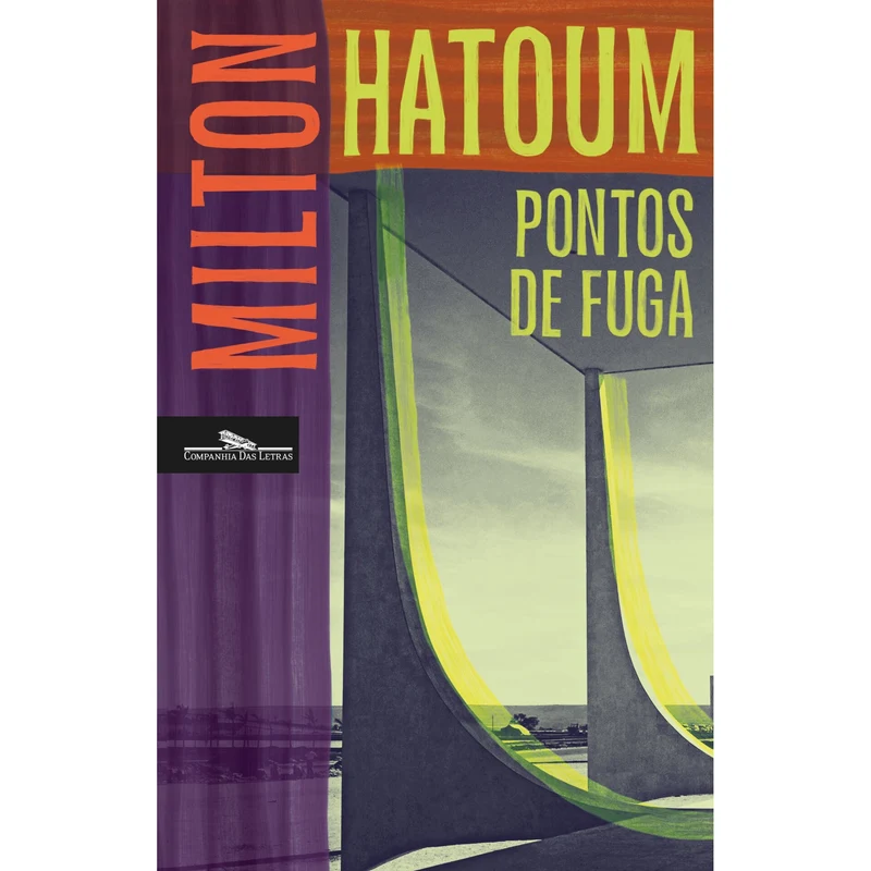 Pontos De Fuga de Milton Hatoum