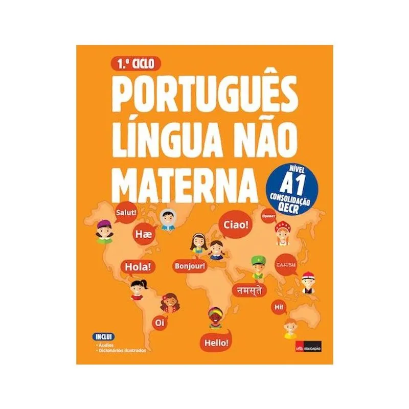 PORTUGUÊS LÍNGUA NÃO MATERNA A1 CONSOLIDAÇÃO 1.º CICLO