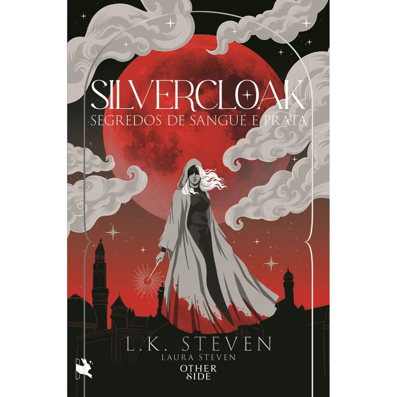 Silvercloak: Segredos De Sangue E Prata (Edição Limitada) de Laura Steven