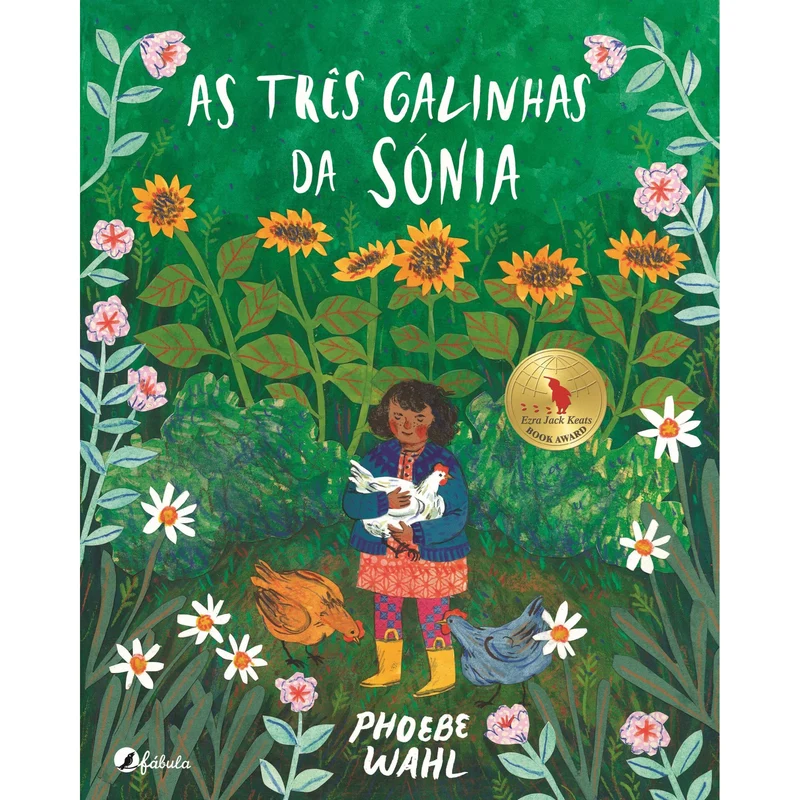 As Três Galinhas Da Sónia de Phoebe Wahl