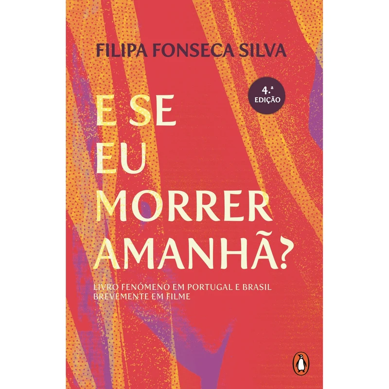 E Se Eu Morrer Amanhã? de Filipa Fonseca Silva
