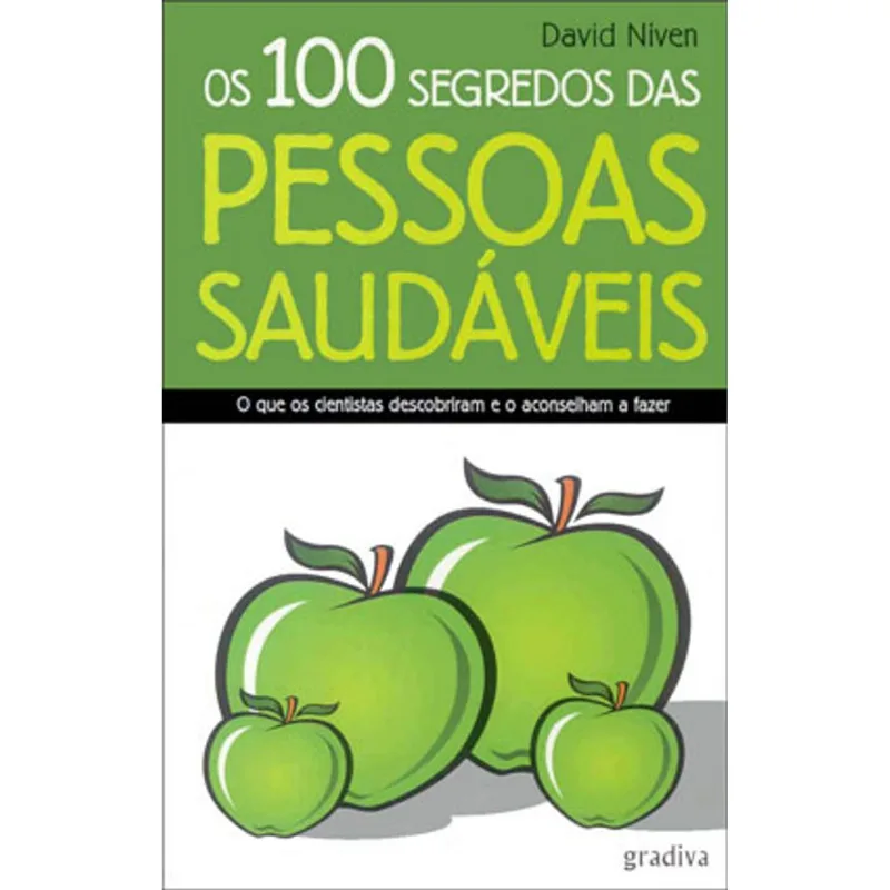 100 SEGREDOS DA PESSOAS SAUDAVEIS, OS