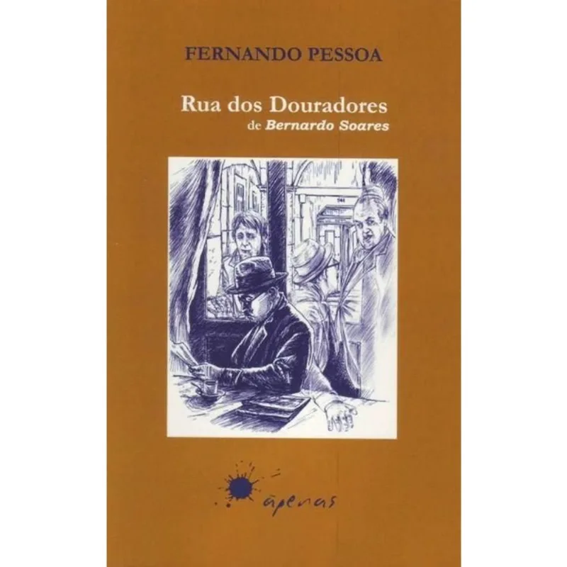 RUA DOS DOURADORES DE BERNARDO SOARES