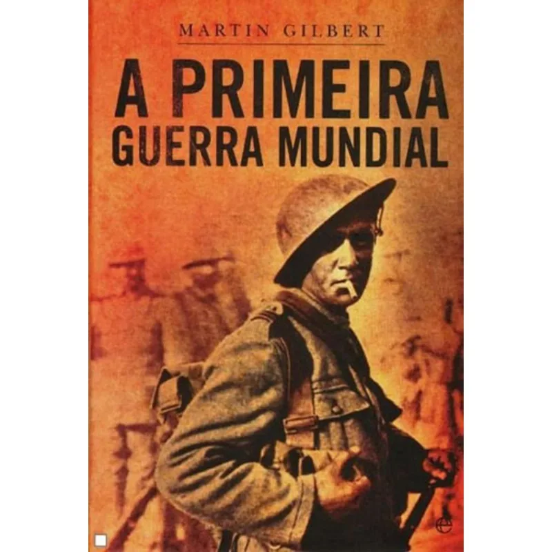 PRIMEIRA GUERRA MUNDIAL, A