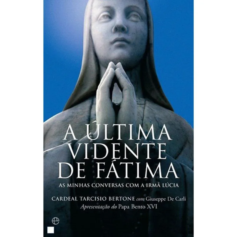 ULTIMA VIDENTE DE FATIMA, A