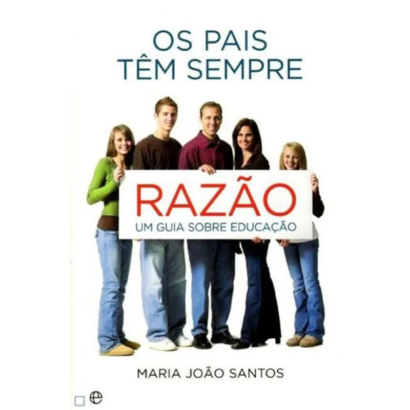 PAIS TEM SEMPRE RAZAO, OS