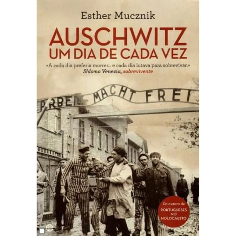 AUSCHWITZ, UM DIA DE CADA VEZ
