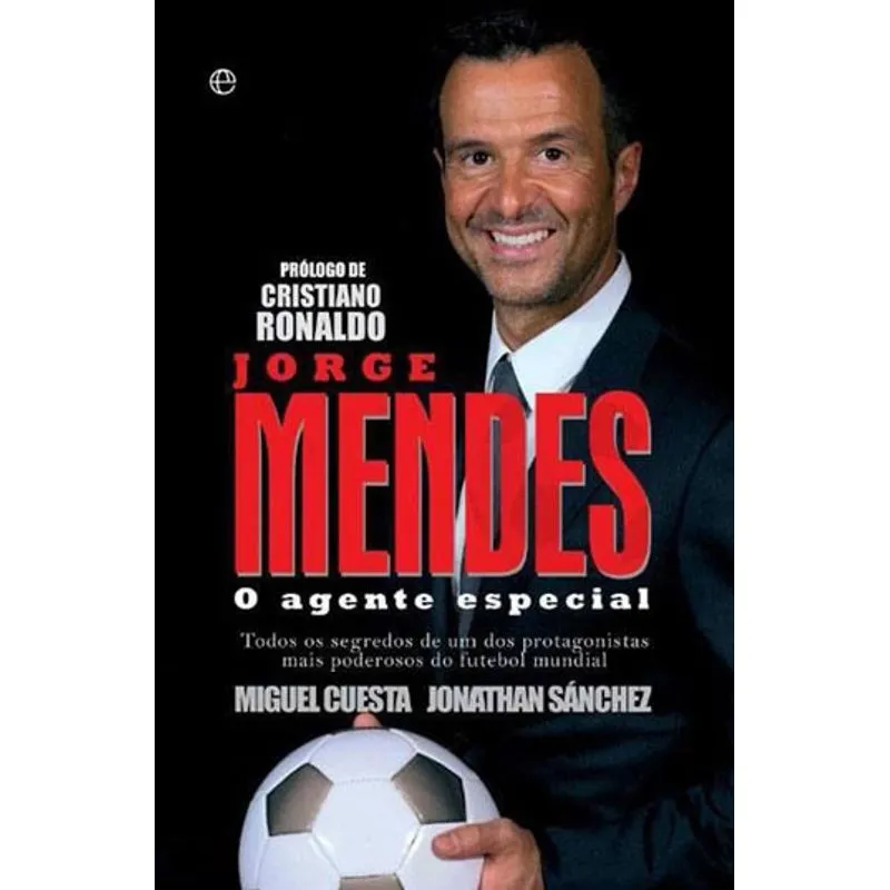 JORGE MENDES - O AGENTE ESPECIAL